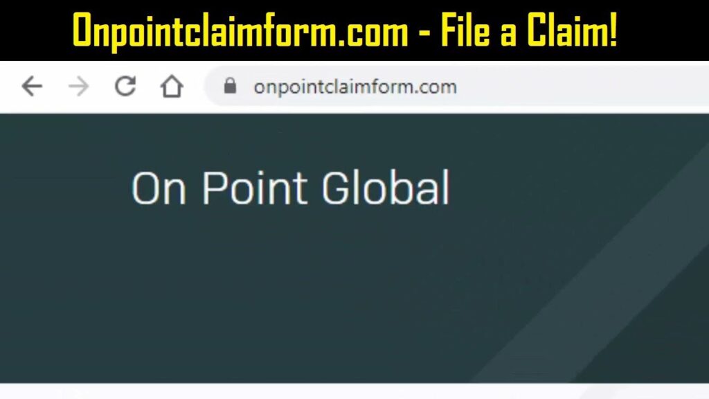 onpoint-claim-form-com-file-a-claim-aug-2022-read-tech-pitch